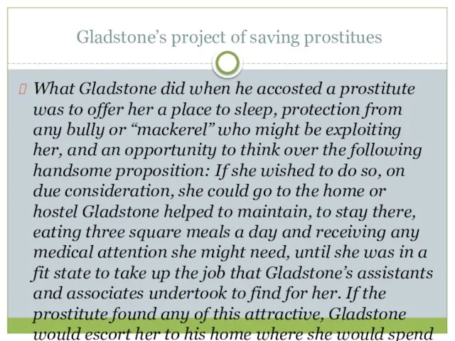 Gladstone’s project of saving prostitues What Gladstone did when he accosted