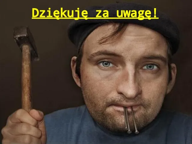 Dziękuję za uwagę!