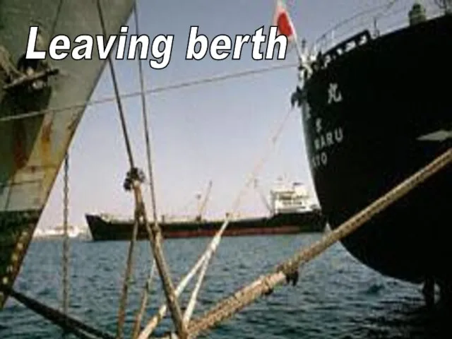 Leaving berth