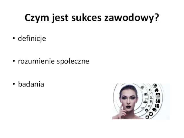 Czym jest sukces zawodowy? definicje rozumienie społeczne badania