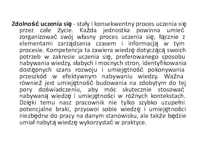 Zdolność uczenia się - stały i konsekwentny proces uczenia się przez