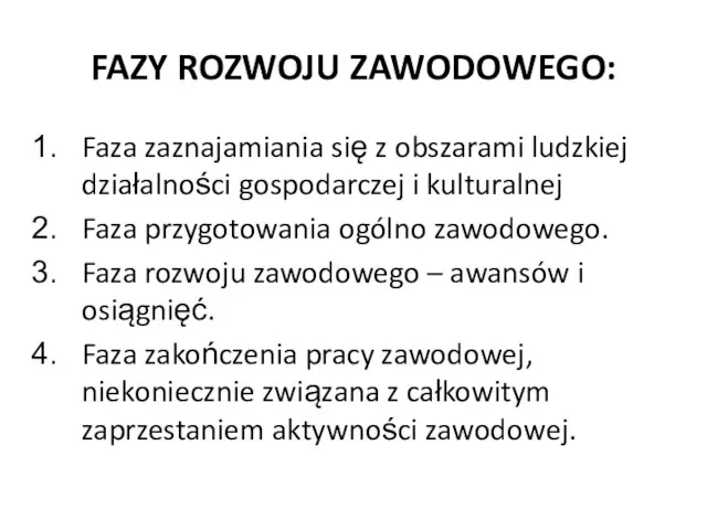 FAZY ROZWOJU ZAWODOWEGO: Faza zaznajamiania się z obszarami ludzkiej działalności gospodarczej