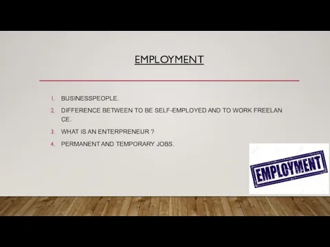 EMPLOYMENT BUSINESSPEOPLE. DIFFERENCE BETWEEN TO BE SELF-EMPLOYED AND TO WORK FREELANCE.