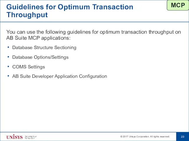 Guidelines for Optimum Transaction Throughput You can use the following guidelines