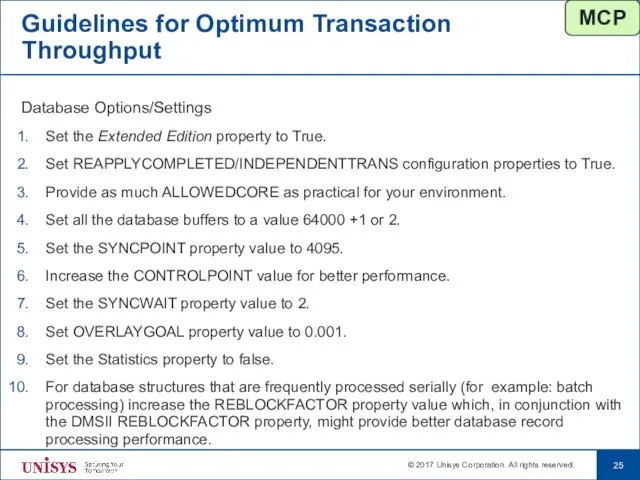 Guidelines for Optimum Transaction Throughput Database Options/Settings Set the Extended Edition