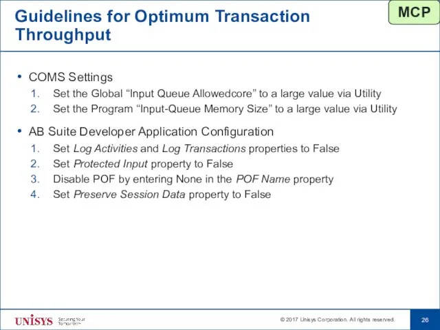 Guidelines for Optimum Transaction Throughput COMS Settings Set the Global “Input