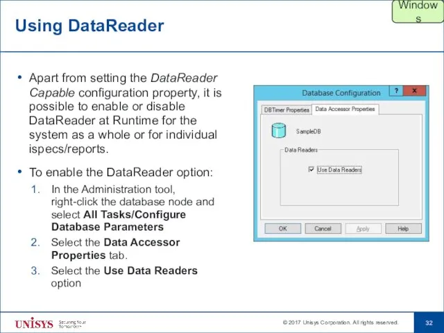 Using DataReader Apart from setting the DataReader Capable configuration property, it