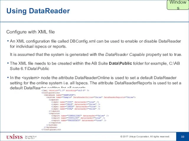 Using DataReader Configure with XML file An XML configuration file called