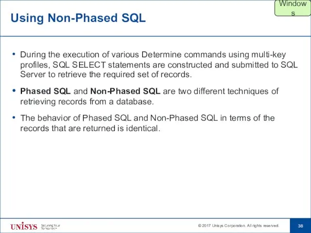 Using Non-Phased SQL During the execution of various Determine commands using