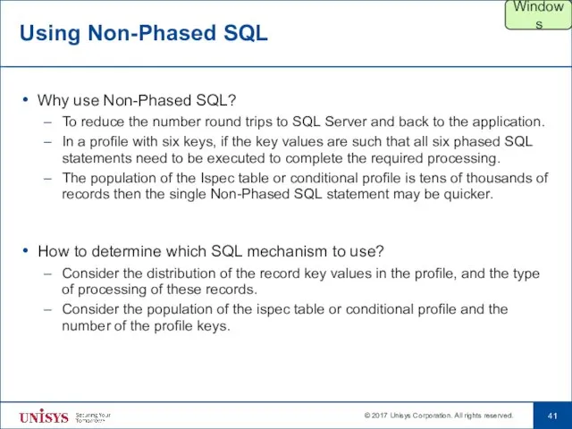 Using Non-Phased SQL Why use Non-Phased SQL? To reduce the number