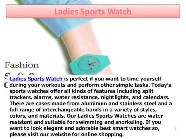 Ladies Sports Watch Ladies Sports Watch is perfect if you want