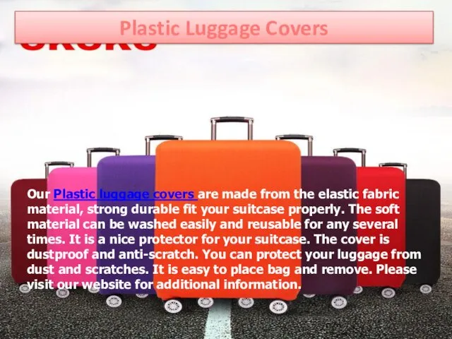 Plastic Luggage Covers Our Plastic luggage covers are made from the