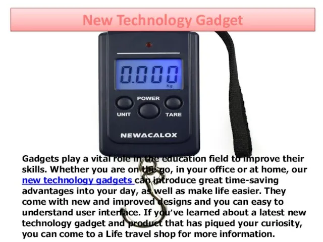 New Technology Gadget Gadgets play a vital role in the education
