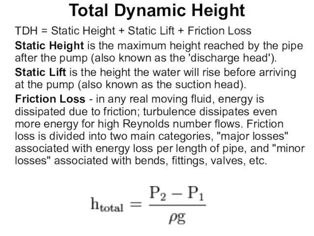 Total Dynamic Height TDH = Static Height + Static Lift +