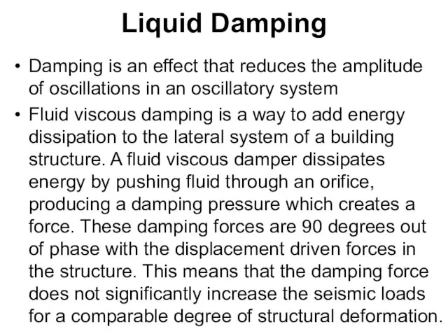 Liquid Damping Damping is an effect that reduces the amplitude of