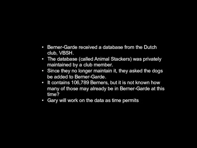 Berner-Garde received a database from the Dutch club, VBSH. The database