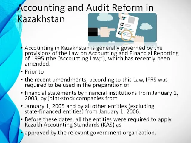 Accounting and Audit Reform in Kazakhstan Accounting in Kazakhstan is generally