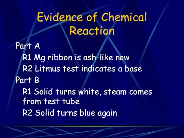 Evidence of Chemical Reaction Part A R1 Mg ribbon is ash-like