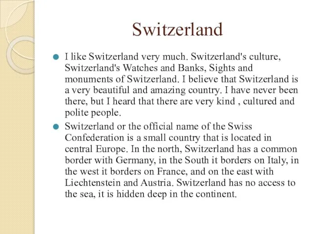 Switzerland I like Switzerland very much. Switzerland's culture, Switzerland's Watches and