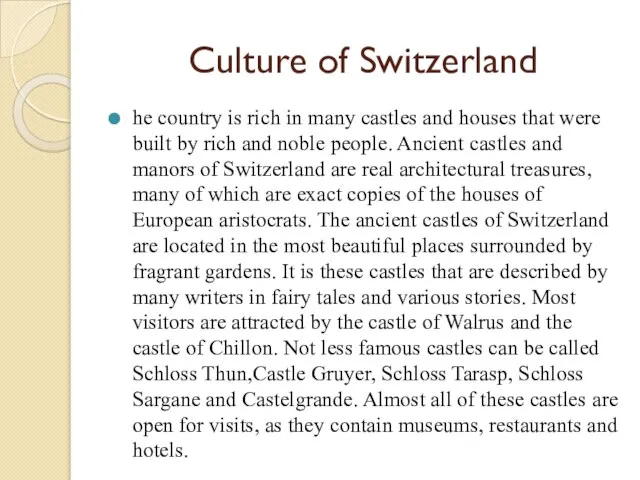 Culture of Switzerland he country is rich in many castles and