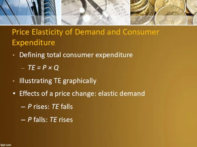 Price Elasticity of Demand and Consumer Expenditure Defining total consumer expenditure