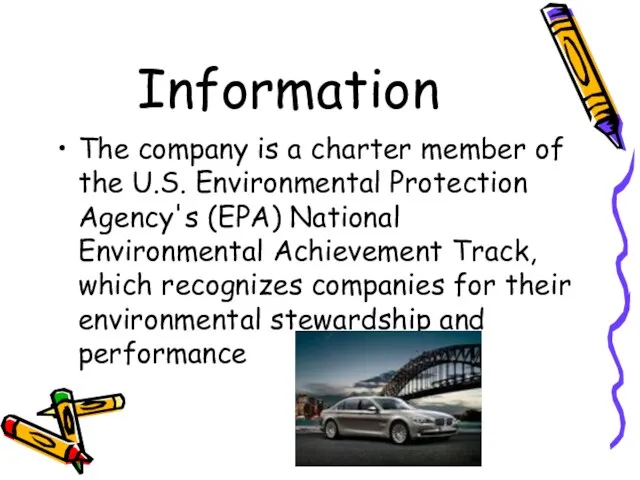 Information The company is a charter member of the U.S. Environmental