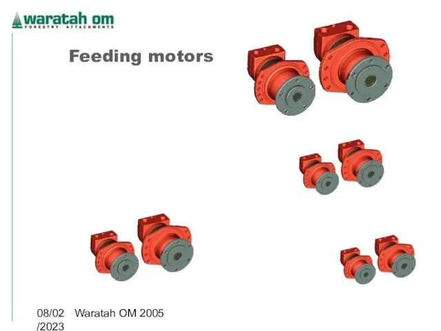 08/02/2023 Waratah OM 2005 Feeding motors