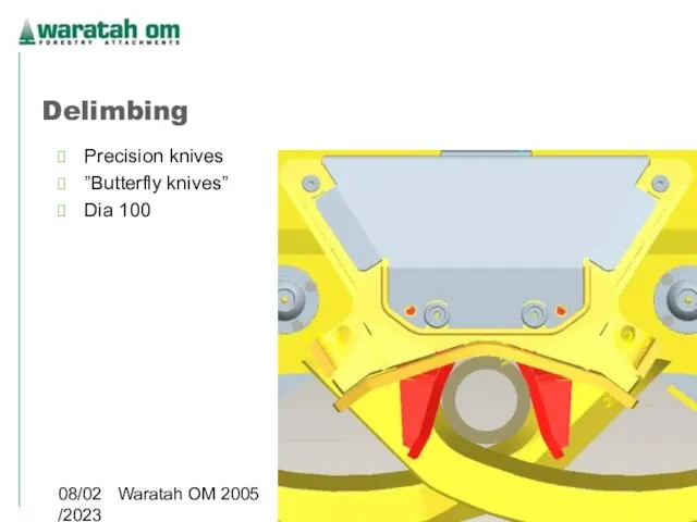 08/02/2023 Waratah OM 2005 Delimbing Precision knives ”Butterfly knives” Dia 100