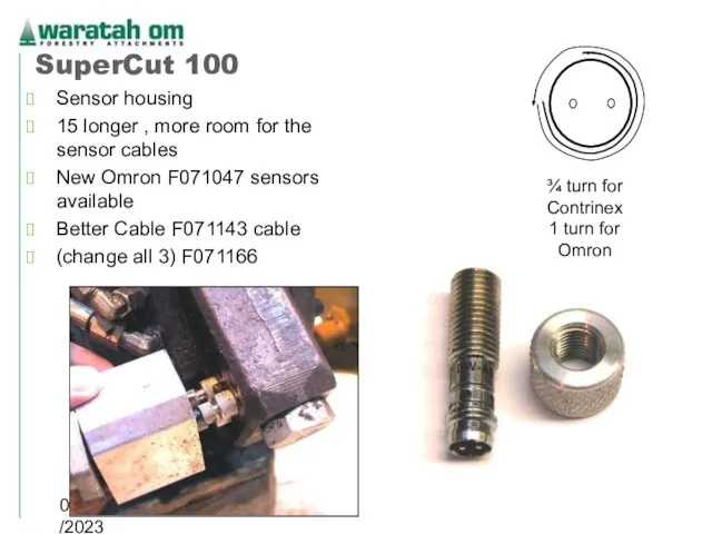 08/02/2023 Waratah OM 2005 SuperCut 100 Sensor housing 15 longer ,