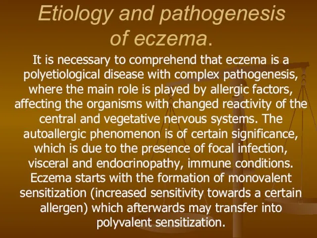 Etiology and pathogenesis of eczema. It is necessary to comprehend that