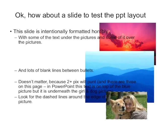 Ok, how about a slide to test the ppt layout This