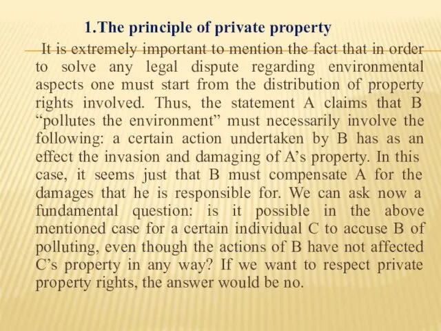 1.The principle of private property It is extremely important to mention