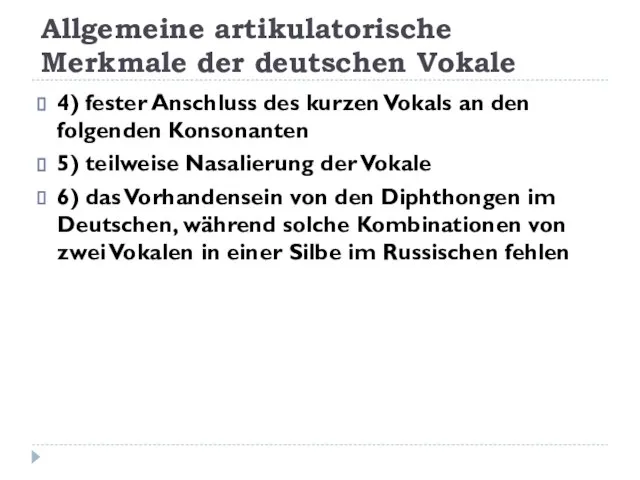 4) fester Anschluss des kurzen Vokals an den folgenden Konsonanten 5)