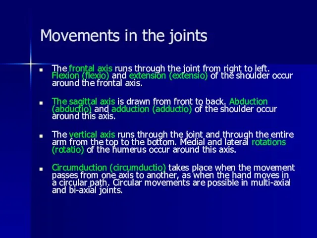 Movements in the joints The frontal axis runs through the joint