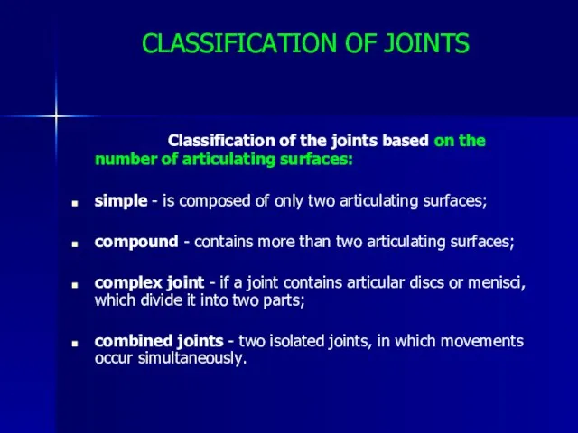 CLASSIFICATION OF JOINTS Classification of the joints based on the number