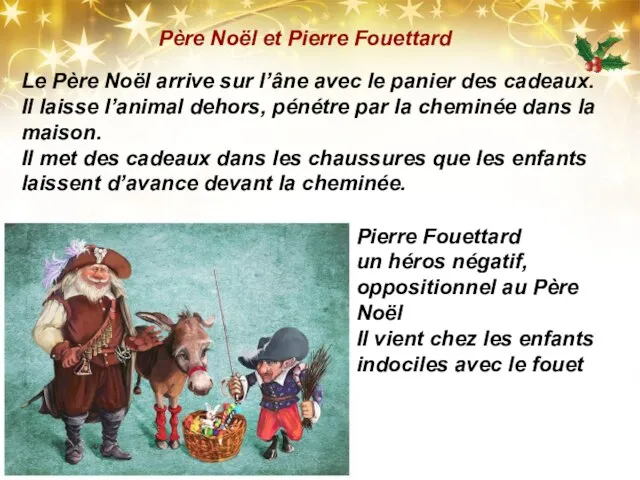 Père Noël et Pierre Fouettard Le Père Noël arrive sur l’âne