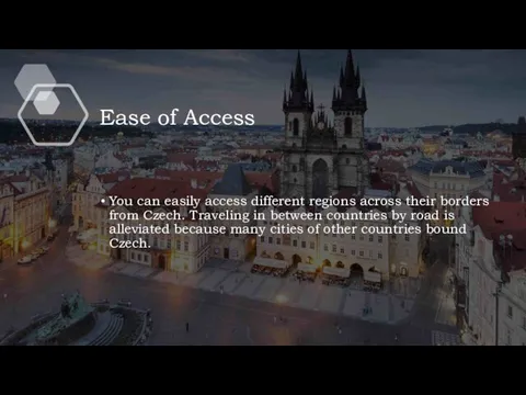 Ease of Access You can easily access different regions across their