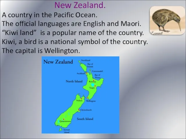 New Zealand. A country in the Pacific Ocean. The official languages