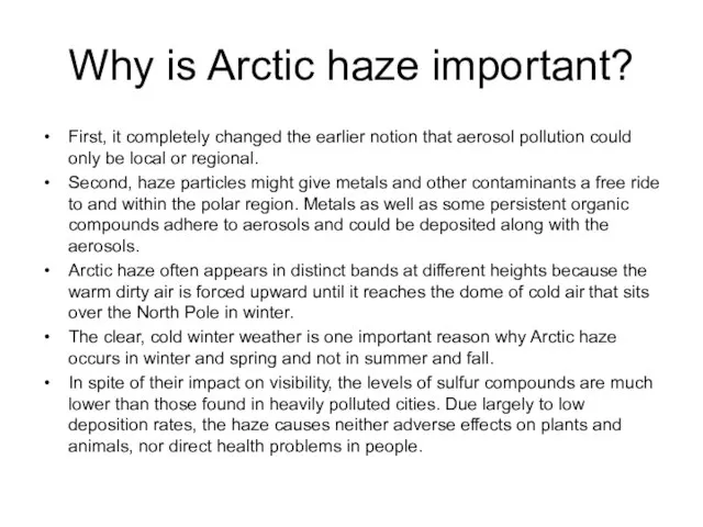 Why is Arctic haze important? First, it completely changed the earlier