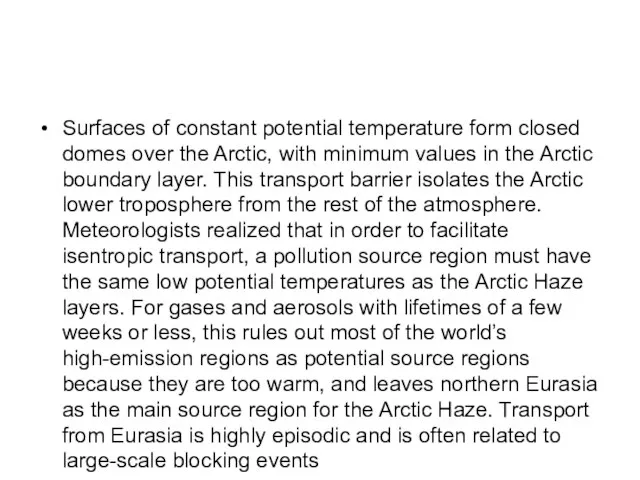 Surfaces of constant potential temperature form closed domes over the Arctic,