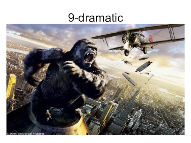 9-dramatic