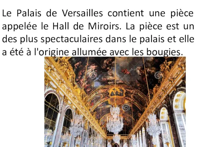 Le Palais de Versailles contient une pièce appelée le Hall de