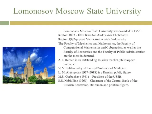 Lomonosov Moscow State University Lomonosov Moscow State University was founded in