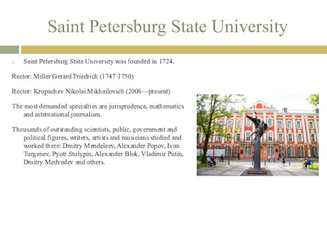 Saint Petersburg State University Saint Petersburg State University was founded in