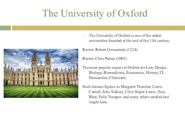 The University of Oxford The University of Oxford is one of