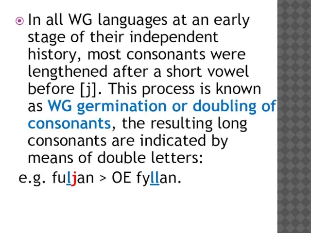 In all WG languages at an early stage of their independent