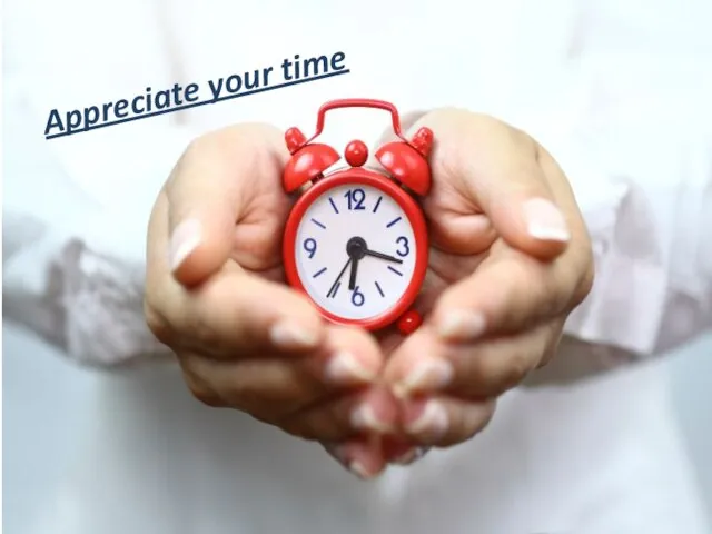 Appreciate your time