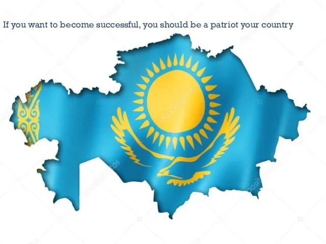 If you want to become successful, you should be a patriot your country