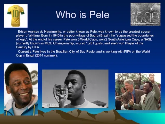 Who is Pele Edson Arantes do Nascimento, or better known as