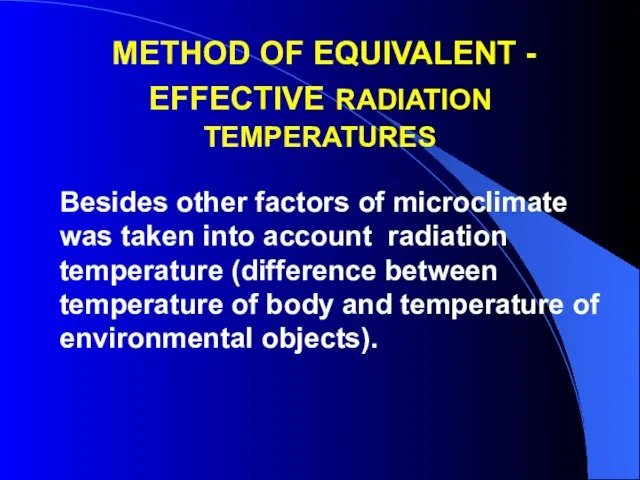 METHOD OF EQUIVALENT - EFFECTIVE RADIATION TEMPERATURES Besides other factors of